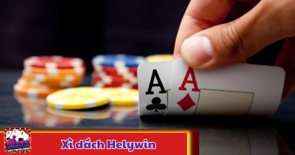 Xì Dách Helywin: Trò Chơi Kinh Điển Với Phần Thưởng Hấp Dẫn 1 Xì Dách Helywin: Trò Chơi Kinh Điển Với Phần Thưởng Hấp Dẫn
